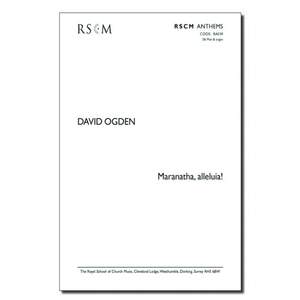 Ogden: Maranatha, Alleluia!