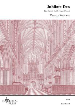Thomas Weelkes: Jubilate Deo (First Service)