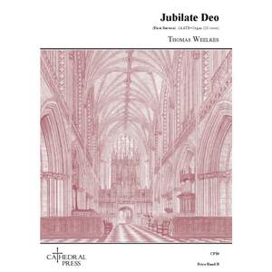 Thomas Weelkes: Jubilate Deo (First Service)