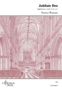 Thomas Weelkes: Jubilate Deo (Eighth Service)