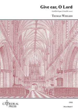 Weelkes: Give Ear, O Lord