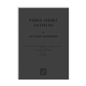 Shephard: Three Short Anthems