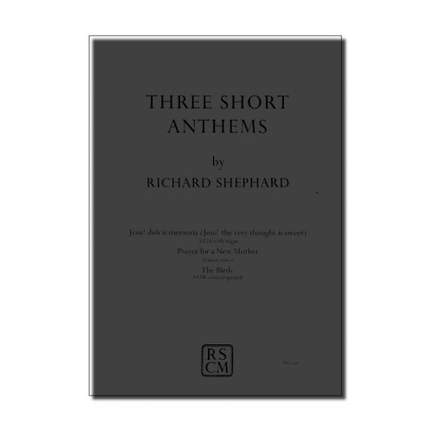 Shephard: Three Short Anthems