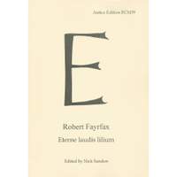 Robert Fayrfax: Eterne laudis lilium