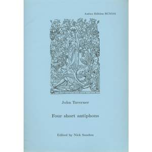 Taverner: Four short antiphons