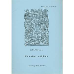 Taverner: Four short antiphons