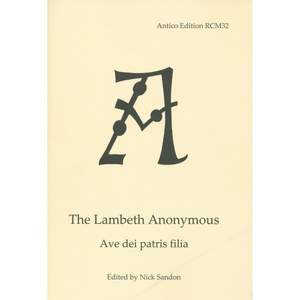 The Lambeth Anonymous: Ave dei patris filia