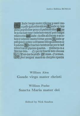 Alen, William: Gaude virgo mater Christi / Pashe, William: Sancta Maria mater dei