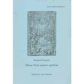 Richard Pygott: Missa Veni sancte sancte spiritus