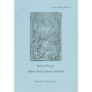 Richard Pygott: Missa Veni sancte sancte spiritus