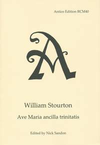 Stourton, William (attr.): Ave Maria ancilla trinitatis