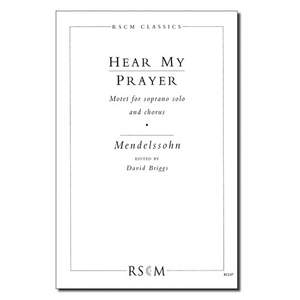 Mendelssohn: Hear My Prayer