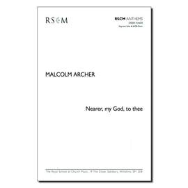 Malcolm Archer: Nearer My God To Thee