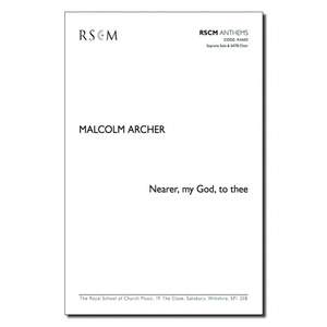 Malcolm Archer: Nearer My God To Thee