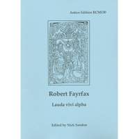 Robert Fayrfax: Laudi vivi alpha