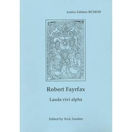 Robert Fayrfax: Laudi vivi alpha
