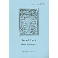 Robert Jones: Missa Spes nostra