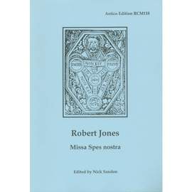 Robert Jones: Missa Spes nostra