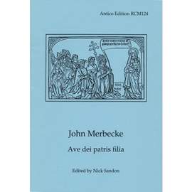 John Merbecke: Ave dei patris filia