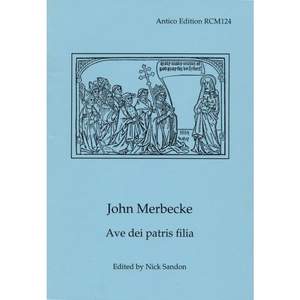 John Merbecke: Ave dei patris filia