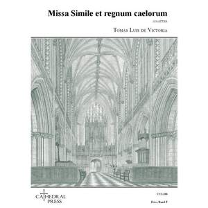 Tomas Luis de Victoria: Missa Simile est regnum caelorum
