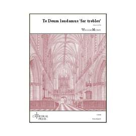 William Mundy: Te Deum laudamus 'for trebles'