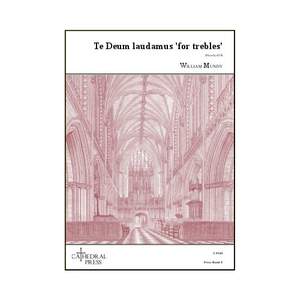 William Mundy: Te Deum laudamus 'for trebles'