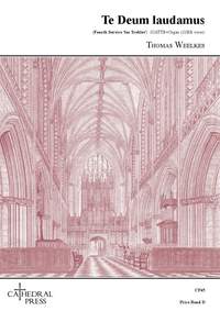 Thomas Weelkes: Te Deum laudamus – Fourth Service 'for trebles'