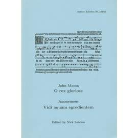 John Mason: O Rex Gloriose & Anon: Vidi aquam egredientem
