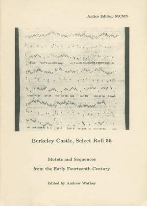 Berkeley Castle, Select Roll 55: Motets and Sequences from the Early Fourteenth Century