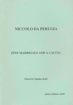 Niccolò da Perugia: five madrigals and a caccia