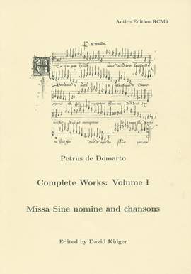 Petrus de Domarto: Complete Works 1: Missa Sine nomine and chansons