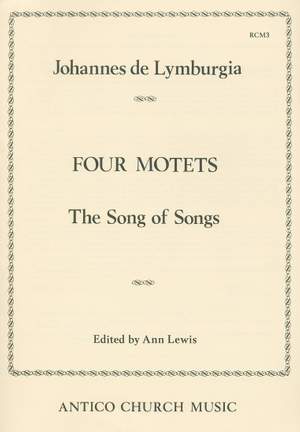 Johannes de Lymburgia: four motets from the Song of Songs