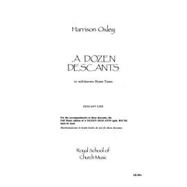 Oxley: A Dozen Descants (Descant Line)