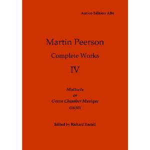 Peerson, Martin: Complete Works 4 (Score)