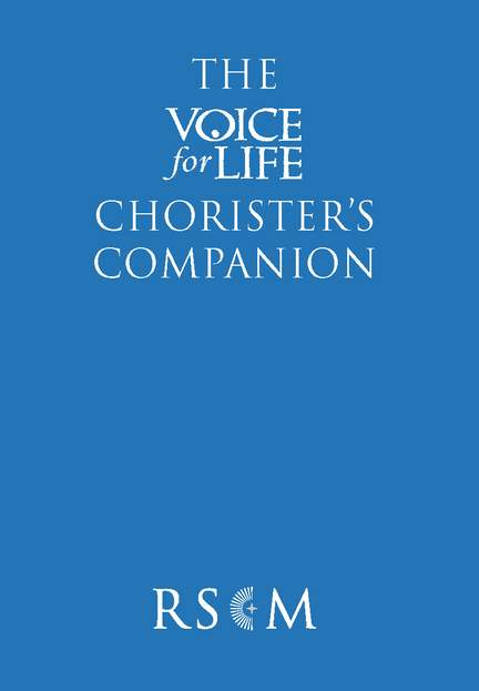 The Voice for Life Chorister's Companion