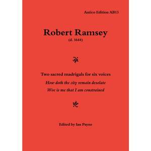 Ramsey: Two sacred madrigals for six voices