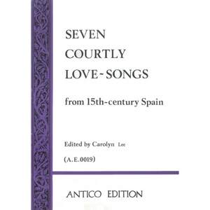 Seven Courtly Love-Songs from 15th-Century Spain