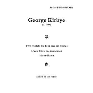 Kirbye: Quare tristis es, anima mea/Vox in Rama