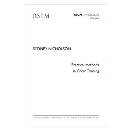 Nicholson: Practical Methods In Choir Training