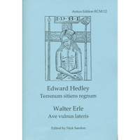 Hedley: Terrenum sitiens regnum/Erle: Ave vulnus lateris