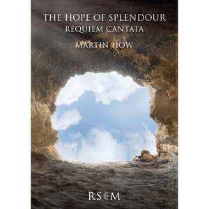 How: The Hope Of Splendour (Requiem Cantata)