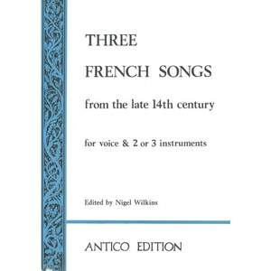 Three French Songs from the late 14th Century for voice & 2 or 3 instruments