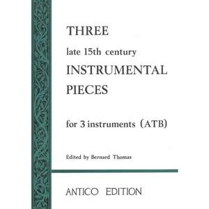 Three Late 15th-Century Instrumental Pieces for 3 instruments (ATB)
