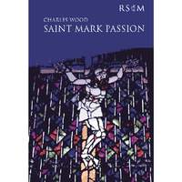 Wood: St Mark Passion (Music)