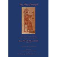 The Play Of Daniel (Ludus Danielis)
