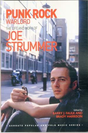 Punk Rock Warlord: the Life and Work of Joe Strummer