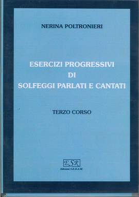 Nerina Poltronieri: Esercizi Progr. Di Solfeggi Parlati E Cantati 3