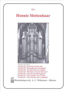 Hennie Slettenhaar: Gezang 242 289 326 330 350 351