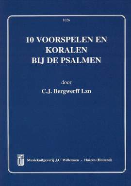 L.J. Bergwerff: 10 voorspelen en koralen bij de psalmen